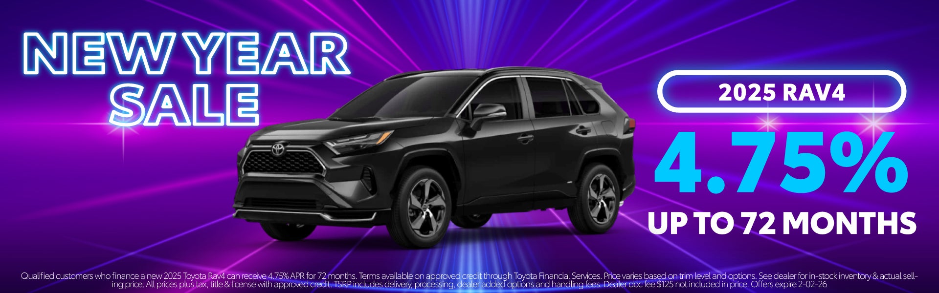2025 RAV4 ON 4.75% UOTO 72 MONTHS